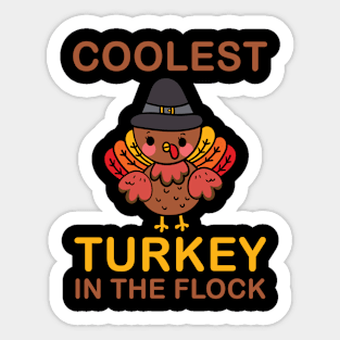 Coolest Turkey In The Flock Funny Thanksgiving Holiday Sticker